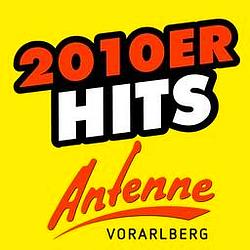 Antenne Vorarlberg 2010er Hits