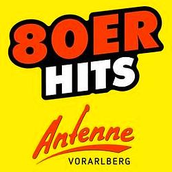 Antenne Vorarlberg Die 80er Hits